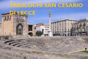 TRASLOCHI SAN CESARIO DI LECCE